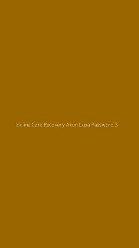 Tampilan Antarmuka Aplikasi Idxline Cara Recovery Akun Lupa Password - 3