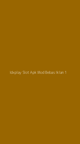 Tampilan Antarmuka Aplikasi Idxplay Slot Apk Mod Bebas Iklan - 1