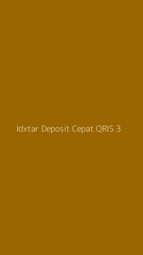 Tampilan Antarmuka Aplikasi Idxtar Deposit Cepat Qris - 3