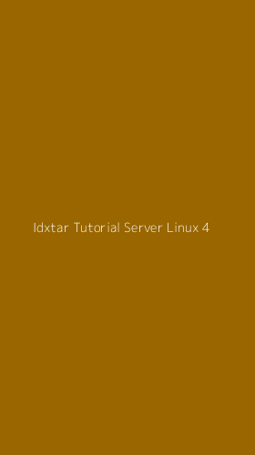 Tampilan Antarmuka Aplikasi Idxtar Tutorial Server Linux - 4
