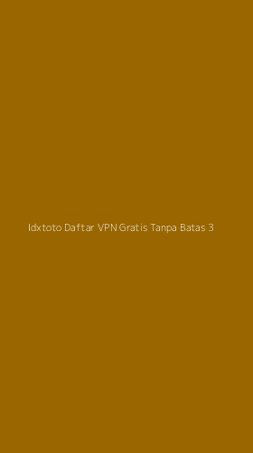 Tampilan Antarmuka Aplikasi Idxtoto Daftar Vpn Gratis Tanpa Batas - 3