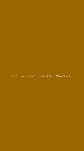 Tampilan Antarmuka Aplikasi Igslot Link Login Alternatif Anti Nawala - 4