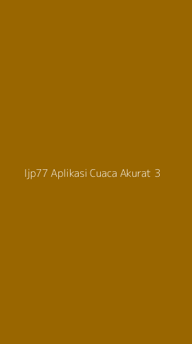 Tampilan Antarmuka Aplikasi Ijp77 Aplikasi Cuaca Akurat - 3