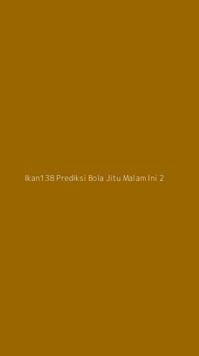 Tampilan Antarmuka Aplikasi Ikan138 Prediksi Bola Jitu Malam Ini - 2