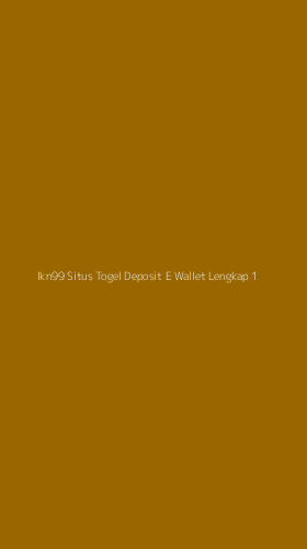 Tampilan Antarmuka Aplikasi Ikn99 Situs Togel Deposit E Wallet Lengkap - 1