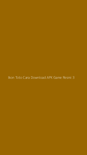 Tampilan Antarmuka Aplikasi Ikon Toto Cara Download Apk Game Resmi - 3