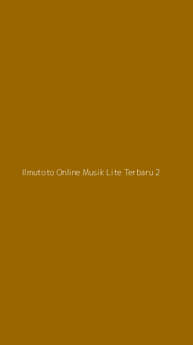 Tampilan Antarmuka Aplikasi Ilmutoto Online Musik Lite Terbaru - 2
