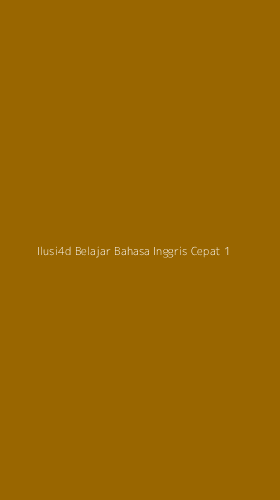 Tampilan Antarmuka Aplikasi Ilusi4d Belajar Bahasa Inggris Cepat - 1