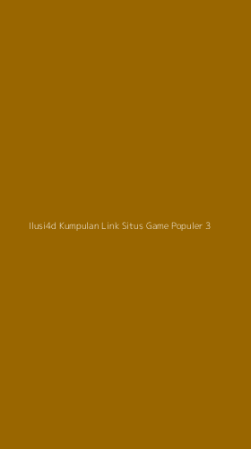 Tampilan Antarmuka Aplikasi Ilusi4d Kumpulan Link Situs Game Populer - 3
