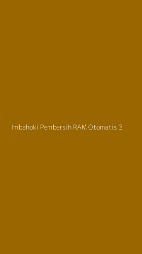 Tampilan Antarmuka Aplikasi Imbahoki Pembersih Ram Otomatis - 3