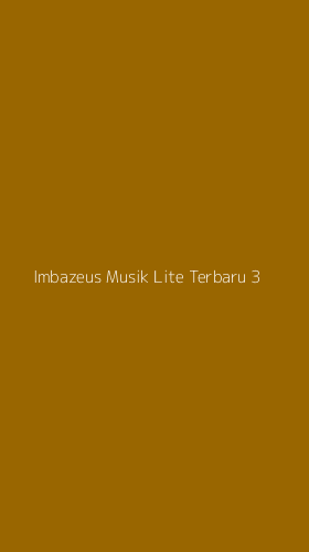 Tampilan Antarmuka Aplikasi Imbazeus Musik Lite Terbaru - 3