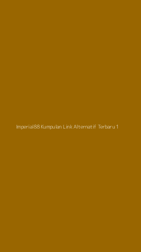 Tampilan Antarmuka Aplikasi Imperial88 Kumpulan Link Alternatif Terbaru - 1