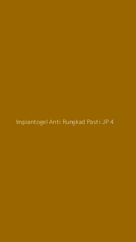 Tampilan Antarmuka Aplikasi Impiantogel Anti Rungkad Pasti Jp - 4