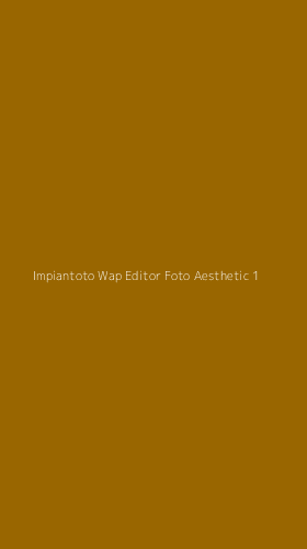 Tampilan Antarmuka Aplikasi Impiantoto Wap Editor Foto Aesthetic - 1