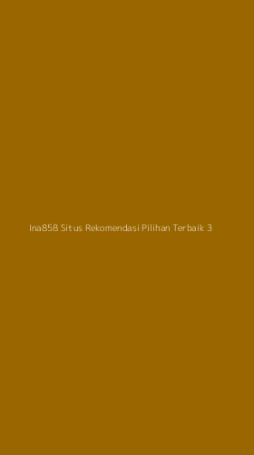 Tampilan Antarmuka Aplikasi Ina858 Situs Rekomendasi Pilihan Terbaik - 3