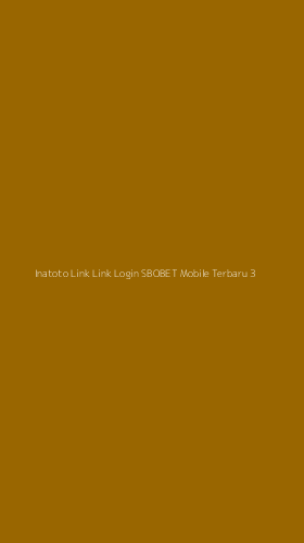 Tampilan Antarmuka Aplikasi Inatoto Link Link Login Sbobet Mobile Terbaru - 3