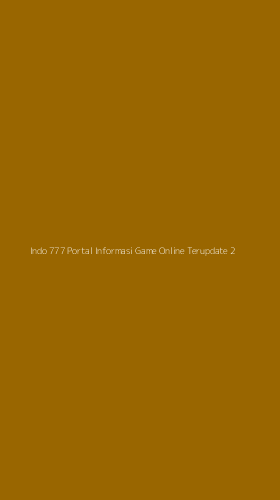 Tampilan Antarmuka Aplikasi Indo 777 Portal Informasi Game Online Terupdate - 2