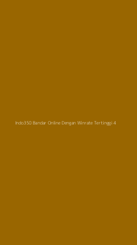 Tampilan Antarmuka Aplikasi Indo350 Bandar Online Dengan Winrate Tertinggi - 4