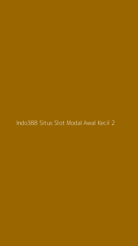 Tampilan Antarmuka Aplikasi Indo388 Situs Slot Modal Awal Kecil - 2