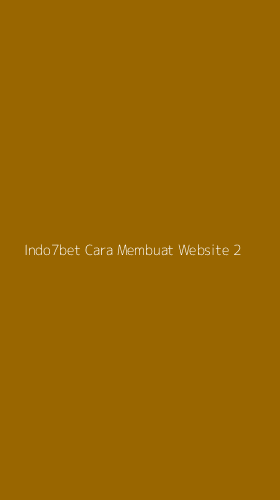 Tampilan Antarmuka Aplikasi Indo7bet Cara Membuat Website - 2