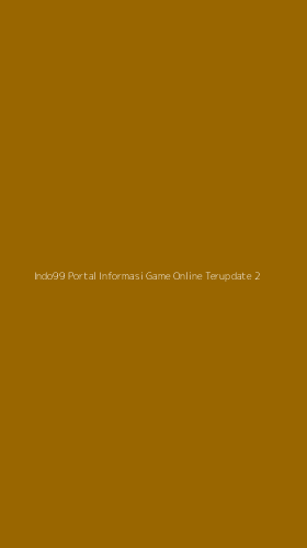 Tampilan Antarmuka Aplikasi Indo99 Portal Informasi Game Online Terupdate - 2