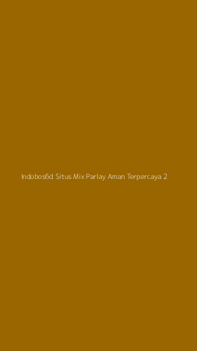 Tampilan Antarmuka Aplikasi Indobos6d Situs Mix Parlay Aman Terpercaya - 2