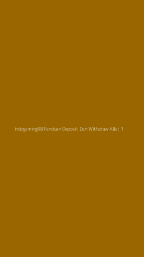Tampilan Antarmuka Aplikasi Indogaming88 Panduan Deposit Dan Withdraw Kilat - 1