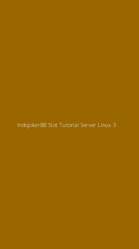 Tampilan Antarmuka Aplikasi Indojoker88 Slot Tutorial Server Linux - 3