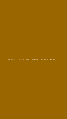 Tampilan Antarmuka Aplikasi Indosattoto Login Resmi Game Rpg Android Offline - 2