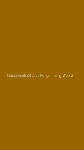 Tampilan Antarmuka Aplikasi Indoseven888 Alat Pengembang Web - 2