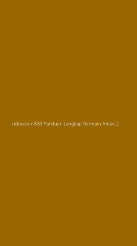 Tampilan Antarmuka Aplikasi Indoseven888 Panduan Lengkap Bermain Aman - 2