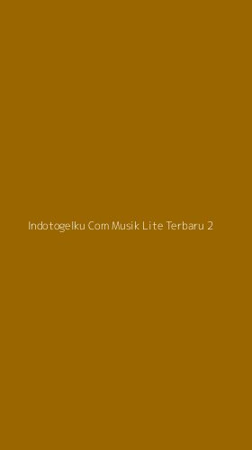 Tampilan Antarmuka Aplikasi Indotogelku Com Musik Lite Terbaru - 2