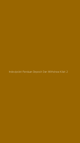 Tampilan Antarmuka Aplikasi Indovipslot Panduan Deposit Dan Withdraw Kilat - 2