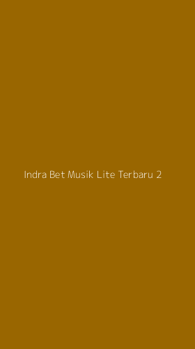 Tampilan Antarmuka Aplikasi Indra Bet Musik Lite Terbaru - 2