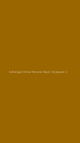 Tampilan Antarmuka Aplikasi Indratogel Online Pemutar Musik Terpopuler - 2