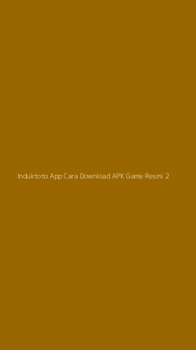 Tampilan Antarmuka Aplikasi Induktoto App Cara Download Apk Game Resmi - 2
