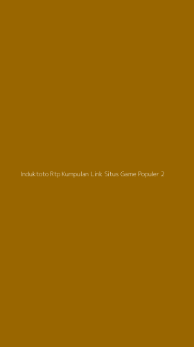 Tampilan Antarmuka Aplikasi Induktoto Rtp Kumpulan Link Situs Game Populer - 2