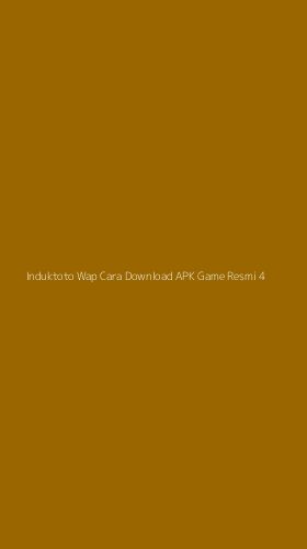 Tampilan Antarmuka Aplikasi Induktoto Wap Cara Download Apk Game Resmi - 4