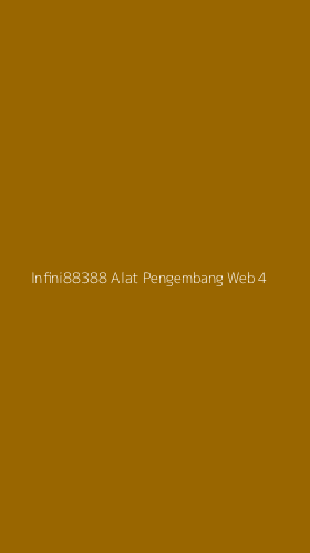 Tampilan Antarmuka Aplikasi Infini88388 Alat Pengembang Web - 4