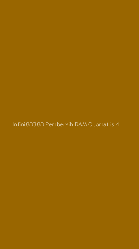 Tampilan Antarmuka Aplikasi Infini88388 Pembersih Ram Otomatis - 4