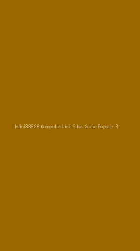 Tampilan Antarmuka Aplikasi Infini88868 Kumpulan Link Situs Game Populer - 3