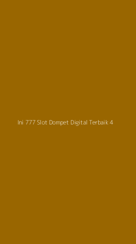 Tampilan Antarmuka Aplikasi Ini 777 Slot Dompet Digital Terbaik - 4