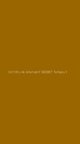 Tampilan Antarmuka Aplikasi Ini118 Link Alternatif Sbobet Terbaru - 1