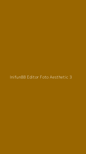 Tampilan Antarmuka Aplikasi Inifun88 Editor Foto Aesthetic - 3