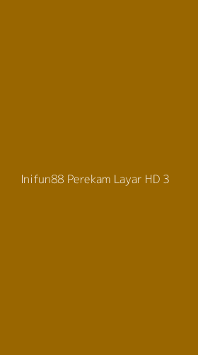 Tampilan Antarmuka Aplikasi Inifun88 Perekam Layar Hd - 3