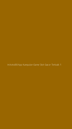Tampilan Antarmuka Aplikasi Initoto88 App Kumpulan Game Slot Gacor Terbaik - 1