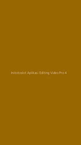 Tampilan Antarmuka Aplikasi Initotoslot Aplikasi Editing Video Pro - 4