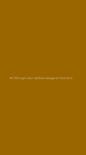 Tampilan Antarmuka Aplikasi Ink789 Login Akun Aplikasi Kebugaran Android - 3