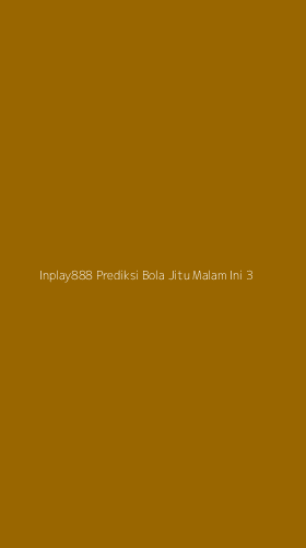 Tampilan Antarmuka Aplikasi Inplay888 Prediksi Bola Jitu Malam Ini - 3