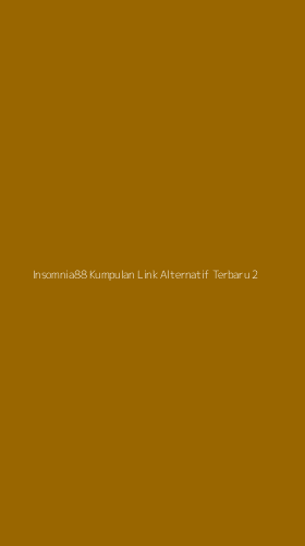 Tampilan Antarmuka Aplikasi Insomnia88 Kumpulan Link Alternatif Terbaru - 2